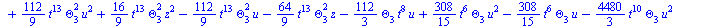 `+`(`-`(`*`(`/`(896, 45), `*`(Theta[6], `*`(Theta[3], `*`(`^`(t, 20)))))), `-`(`*`(`/`(1792, 45), `*`(`^`(Theta[1], 2), `*`(Theta[6], `*`(`^`(t, 19)))))), `-`(`*`(`/`(1792, 45), `*`(Theta[1], `*`(Thet...