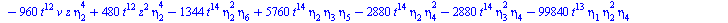 `+`(`-`(`*`(11520, `*`(`^`(t, 14), `*`(`^`(eta[2], 5))))), `-`(`*`(19200, `*`(`^`(t, 14), `*`(`^`(eta[2], 3), `*`(eta[4]))))), `*`(17280, `*`(`^`(t, 14), `*`(`^`(eta[2], 2), `*`(`^`(eta[3], 2))))), `-...