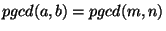 $pgcd(a,b)=pgcd(m,n)$