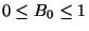 $0\leq B_0\leq 1$